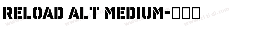 Reload Alt Medium字体转换